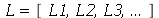 L = [L1, L2, L3, () .. ()]
