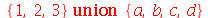 `union`({1, 2, 3}, {a, b, c, d})