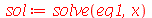 sol := solve(eq1, x)