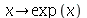 proc (x) options operator, arrow; exp(x) end proc