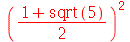 `*`(`^`(`*`(`+`(1, sqrt(5)), `/`(1, 2)), 2))