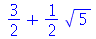 `+`(`/`(3, 2), `*`(`/`(1, 2), `*`(`^`(5, `/`(1, 2)))))