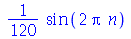 `+`(`*`(`/`(1, 120), `*`(sin(`+`(`*`(2, `*`(Pi, `*`(n))))))))