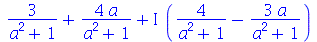 `+`(`/`(`*`(3), `*`(`+`(`*`(`^`(a, 2)), 1))), `/`(`*`(4, `*`(a)), `*`(`+`(`*`(`^`(a, 2)), 1))), `*`(I, `*`(`+`(`/`(`*`(4), `*`(`+`(`*`(`^`(a, 2)), 1))), `-`(`/`(`*`(3, `*`(a)), `*`(`+`(`*`(`^`(a, 2)),...