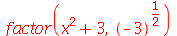 factor(`+`(`*`(`^`(x, 2)), 3), `*`(`^`(-3, `/`(1, 2))))