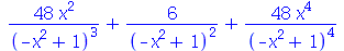 `+`(`/`(`*`(48, `*`(`^`(x, 2))), `*`(`^`(`+`(`-`(`*`(`^`(x, 2))), 1), 3))), `/`(`*`(6), `*`(`^`(`+`(`-`(`*`(`^`(x, 2))), 1), 2))), `/`(`*`(48, `*`(`^`(x, 4))), `*`(`^`(`+`(`-`(`*`(`^`(x, 2))), 1), 4))...