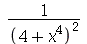 `/`(1, `*`(`^`(`+`(`*`(`^`(x, 4)), 4), 2)))