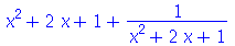 `+`(`*`(`^`(x, 2)), `*`(2, `*`(x)), 1, `/`(1, `*`(`+`(`*`(`^`(x, 2)), `*`(2, `*`(x)), 1))))