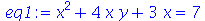 `+`(`*`(`^`(x, 2)), `*`(4, `*`(x, `*`(y))), `*`(3, `*`(x))) = 7