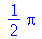 `+`(`*`(`/`(1, 2), `*`(Pi)))