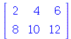 rtable(1 .. 2, 1 .. 3, [[2, 4, 6], [8, 10, 12]], subtype = Matrix)