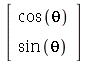 rtable(1 .. 2, [cos(theta), sin(theta)], subtype = Vector[column])