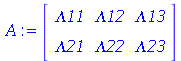 A := rtable(1 .. 2, 1 .. 3, [[Lambda11, Lambda12, Lambda13], [Lambda21, Lambda22, Lambda23]], subtype = Matrix)