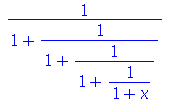`/`(1, `*`(`+`(1, `/`(1, `*`(`+`(1, `/`(1, `*`(`+`(1, `/`(1, `*`(`+`(1, x))))))))))))