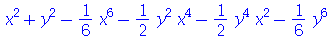 `+`(`*`(`^`(x, 2)), `*`(`^`(y, 2)), `-`(`*`(`/`(1, 6), `*`(`^`(x, 6)))), `-`(`*`(`/`(1, 2), `*`(`^`(y, 2), `*`(`^`(x, 4))))), `-`(`*`(`/`(1, 2), `*`(`^`(y, 4), `*`(`^`(x, 2))))), `-`(`*`(`/`(1, 6), `*...