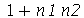 `+`(`*`(n1, `*`(n2)), 1)