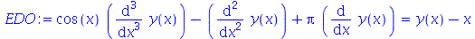 `+`(`*`(cos(x), `*`(diff(diff(diff(y(x), x), x), x))), `-`(diff(diff(y(x), x), x)), `*`(Pi, `*`(diff(y(x), x)))) = `+`(y(x), `-`(x))