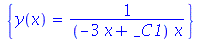 {y(x) = `/`(1, `*`(`+`(`-`(`*`(3, `*`(x))), _C1), `*`(x)))}