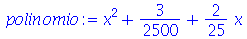 `+`(`*`(`^`(x, 2)), `/`(3, 2500), `*`(`/`(2, 25), `*`(x)))