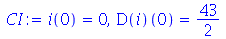 i(0) = 0, (D(i))(0) = `/`(43, 2)