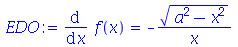 diff(f(x), x) = `+`(`-`(`/`(`*`(`^`(`+`(`*`(`^`(a, 2)), `-`(`*`(`^`(x, 2)))), `/`(1, 2))), `*`(x))))
