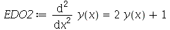 EDO2 := diff(y(x), x, x) = `+`(`*`(2, `*`(y(x))), 1)
