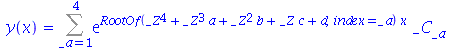 y(x) = Sum(`*`(exp(`*`(RootOf(`+`(`*`(`^`(_Z, 4)), `*`(`^`(_Z, 3), `*`(a)), `*`(`^`(_Z, 2), `*`(b)), `*`(_Z, `*`(c)), d), index = _a), `*`(x))), `*`(_C[_a])), _a = 1 .. 4)
