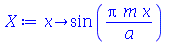 proc (x) options operator, arrow; sin(`/`(`*`(Pi, `*`(m, `*`(x))), `*`(a))) end proc