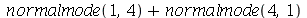 `+`(normalmode(1, 4), normalmode(4, 1))