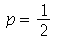 p = `/`(1, 2)