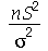 `/`(`*`(n, `*`(`^`(S, 2))), `*`(`^`(sigma, 2)))