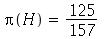 Pi(H) = `/`(125, 157)