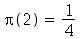 Pi(2) = `/`(1, 4)