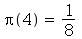 Pi(4) = `/`(1, 8)