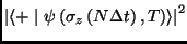 $\left\vert \langle +\mid \psi \left( \sigma _{z}\left( N\Delta t\right)
,T\right) \rangle \right\vert ^{2}$