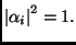 $%%\left\vert \alpha _{i}\right\vert ^{2}=1.$