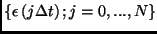 $\left\{ \epsilon \left( j\Delta t\right) ;j=0,...,N\right\} $