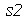 s2