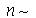 `~`[n]