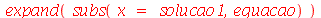 expand(subs(x = solucao1, equacao))