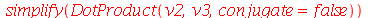 simplify(DotProduct(v2, v3, conjugate = false))