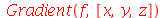 Gradient(f, [x, y, z])