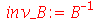 inv_B := `/`(1, `*`(B))