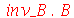 Typesetting:-delayDotProduct(inv_B, B)