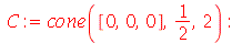 C := cone([0, 0, 0], `/`(1, 2), 2); -1