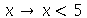 proc (x) options operator, arrow; `<`(x, 5) end proc