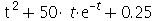 `+`(`*`(`^`(t, 2)), `*`(50, `*`(t, `*`(exp(`+`(`-`(t)))))), .25)