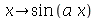 proc (x) options operator, arrow; sin(`*`(a, `*`(x))) end proc