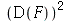 `*`(`^`(D(F), 2))