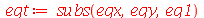 eqt := subs(eqx, eqy, eq1)